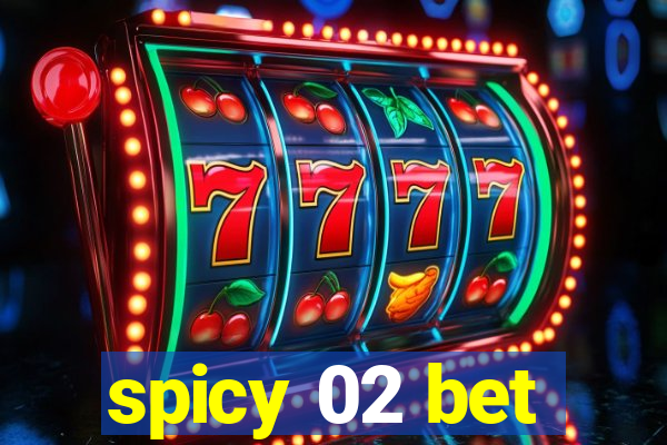 spicy 02 bet